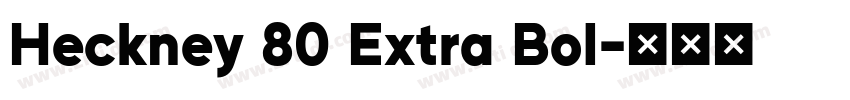 Heckney 80 Extra Bol字体转换